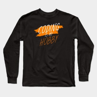 Coding is my hobby Long Sleeve T-Shirt